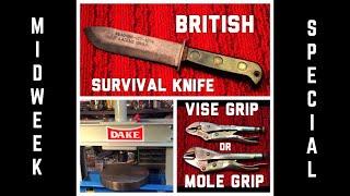 Dake Tips, British Survival Knife and Vise Grip VS Mole Grip.