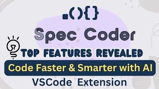  Spec Coder: Top Features Revealed - Boost Your Coding with AI!