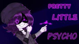 PRETTY LITTLE PSYCHO||MEME||MURDER DRONES