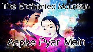 "The Enchanted Mountain" {Requested} 【AMV】on "Aapke Pyar mein"