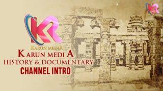 Karun Media Documentry Channel Intro|| Karun Media History & Documentry|| More Updates Coming Soon