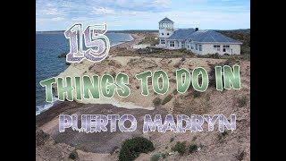 Top 15 Things To Do In Puerto Madryn, Argentina