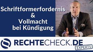 Bei der Kündigung ist Schriftform & Vollmacht zwingend!