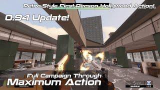 Maximum Action | 0.94 Update Full Campaign Through! |  | Retro-Style First-Person Hollywood Action!