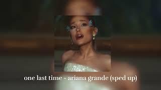 one last time - ariana grande (sped up)