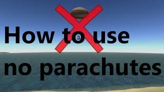 Kerbal Space Program: How To Use No Parachutes