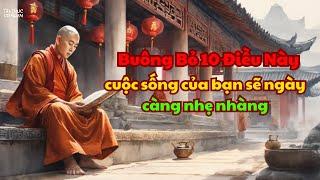 Cổ nhân dạy: 10 điều cần buông bỏ để sống hạnh phúc | Tri Thức Cổ Nhân