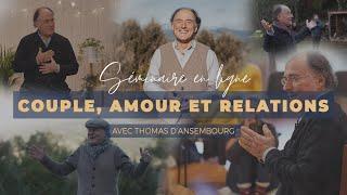 Couple, Amour & Relations avec Thomas d'Ansembourg et Gabin Bellet