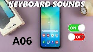 How To Enable / Disable Keyboard Sound On Samsung Galaxy A06