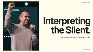 Interpreting The Silent | Louie Gutierrez