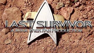 LAST SURVIVOR - A Star Trek Fan Production (Fan Film - Thriller)