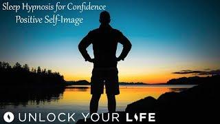 Sleep Hypnosis for Confidence and Positive Self Image