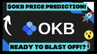 Why OKB Will BLAST OFF SOON! $OKB Price Prediction!