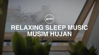 HIVI! - Musim Hujan (Relaxing Sound)