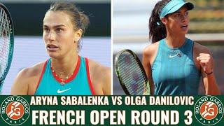 Aryna Sabalenka vs Olga Danilovic - French Open Round 3