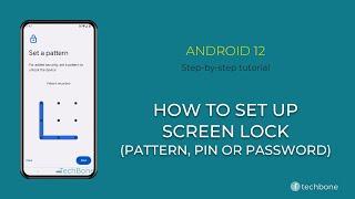 How to Set up Screen lock with Pattern, PIN or Password [Android 12]