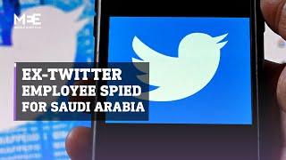 Ex-Twitter employee found guilty of spying on Saudi dissidents for MBS aide