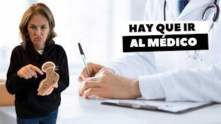 HAY QUE IR AL MÉDICO