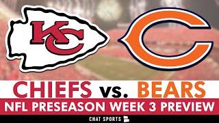 Chiefs vs. Bears Prediction, What To Watch For & Key Players | Kansas City Chiefs Preseason Week 3