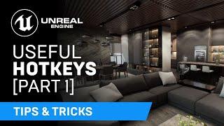 Useful Hotkeys - Part 1 - Basics | Tips & Tricks | Unreal Engine