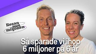 Maribel och Oskar: Så sparade vi ihop 6 miljoner på 6 år | Resan mot miljonen