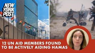 12 UN aid members found to be actively aiding Hamas