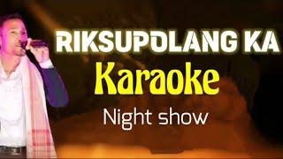 RIKSUPOLANG KA __Karaoke__Night Show__Lekhan Kumbang__2025