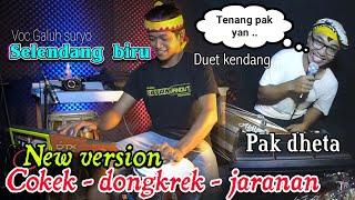 COVER SELENDANG BIRU DUET KENDANG MAUT PAK DHETA FT YAYAN JANDUT || COKEK - DONGKREK-JARANAN VERSION