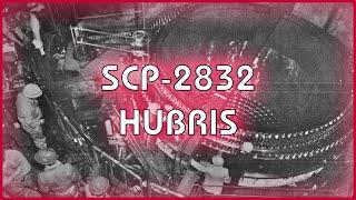 SCP 2832 - Hubris