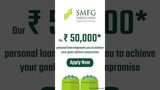 Personal Loan of Rs. 50,000| SMFG India Credit #smfgindiacredit #personalloans #finance #SmartMoves
