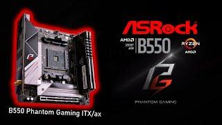 ASRock B550 Phantom Gaming ITX/ax Motherboard - An ITX powerhouse!