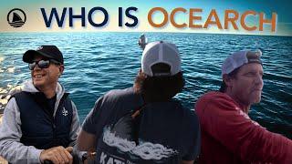 Who is OCEARCH: Humble Beginnings to Global Impact (Part 2)