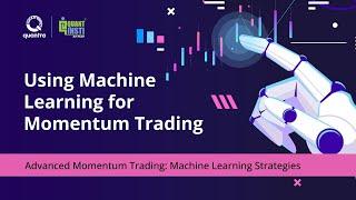 Use Machine Learning for Momentum Trading | Momentum Trading: Machine Learning Strategies | Quantra