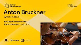 Bruckner: Symphony No. 8 / Nelsons · Berliner Philharmoniker