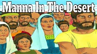 Moses & The Manna In The Desert: Book of Exodus (Part 8)