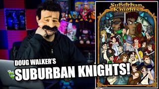 Let's Watch Doug Walker's "Suburban Knights" Live! We Watch It, So You Don't Have to!