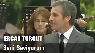 Ercan Turgut - Seni Seviyorum