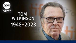 Tom Wilkinson dead at 75