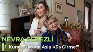 NEVRA SEREZLİ - 1. KURAL "YATAĞA ASLA KÜS GİRME!" - NE OLURSAN OL RAHAT OL 35. BÖLÜM