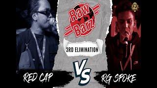 RawBarz Rinc Battle / RED CAP VS RG SPOKE / 3rd Elimination Round