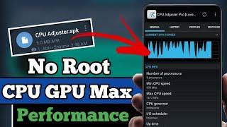 Max Performance - How to Overclock CPU and GPU on Android No Root | No Root Overclcok