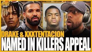 DRAKE NAMED IN XXXTENTACION'S KILLERS APPEAL