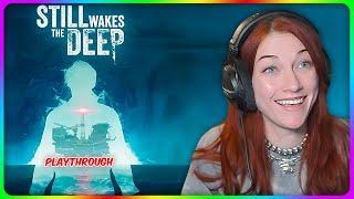 Still Wakes the Deep [Playthrough]