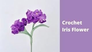 How to Crochet Iris Flowers  Crochet Flower Bouquet Easy Tutorial