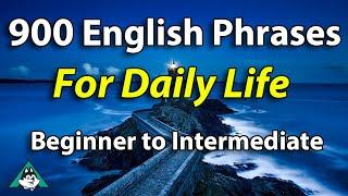 Essential 900 English Phrases to use for Daily Life -Beginner Intermediate English Speaking Practice