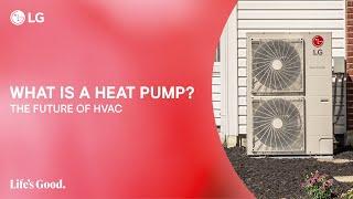 What is a Heat Pump? The Future of HVAC.