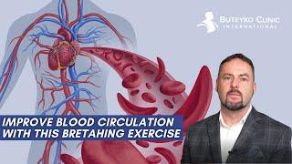 Improve Blood Circulation with this SIMPLE Breathing Exercise | Buteyko Clinic International