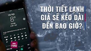 Miền Bắc bắt đầu vào đợt rét sâu, bao giờ mới "thoát" rét? | Tin tức 24h | VTC Now