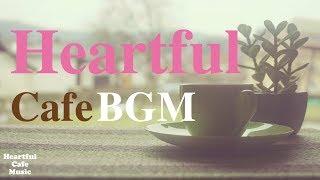 Heartful Cafe BGM  Jazz & Bossa Nova Special Mix 【For Work / Study】Relaxing BGM, Instrumental Music