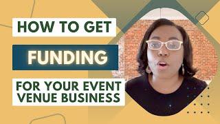 How To Get Financing For Your Event Venue Business